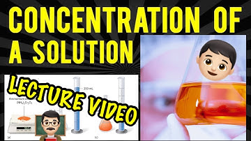 GRADE 7 FIRST QUARTER LESSON: CONCENTRATED OF SOLUTION (LECTURE VIDEO)
