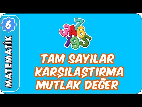 Tam Sayıları Karşılaştırma / Mutlak Değer | 6. Sınıf Matematik evokul Kampı