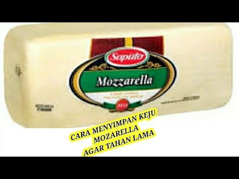 Video: Cara Menyimpan Keju Jenis Mozzarella