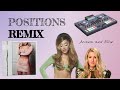 POSITIONS REMIX | ARIANA GRANDE (On My Mind by Ellie Goulding) | KITTENPEEPS31