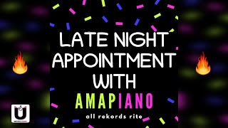 Late Night Appointment With Amapiano (Official Audio) | All Rekords Rite