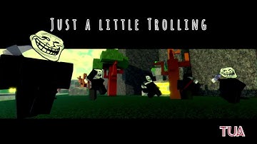 TUA | Just A Little Trolling (Trollface OST)