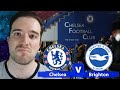 Does This Game Matter? It's Become A Friendly Now! | Chelsea vs Brighton Preview