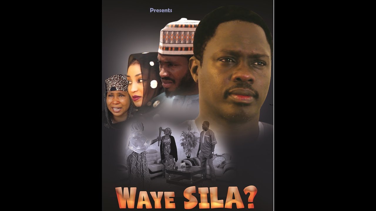 WAYE SILA 1&2 LATEST HAUSA MOVIES 2017