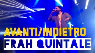 Frah Quintale - AVANTI/INDIETRO (Live at Magnolia Milano - Regardez Moi Tour) // 2018