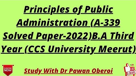 Principles of Public Administration (A-339 Solved Paper-2022)B.A Third Year (CCS University Meerut)