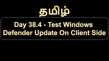 Day 38.4 Test Windows Defender Update On Client Side