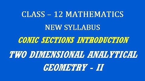 TN 12th Maths / Two Dimensional Analytical Geometry - II  / Conic Sections Introduction