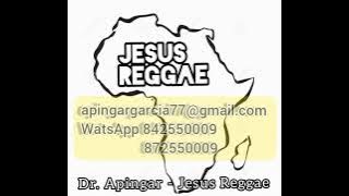 Dr. Apingar - Jesus Reggae