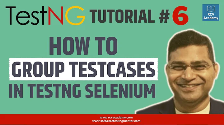 TestNG Tutorial #6 - How to Group Test Cases in TestNG | Grouping