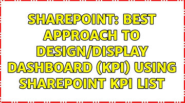 Sharepoint: Best approach to design/display dashboard (kpi) using sharepoint kpi list