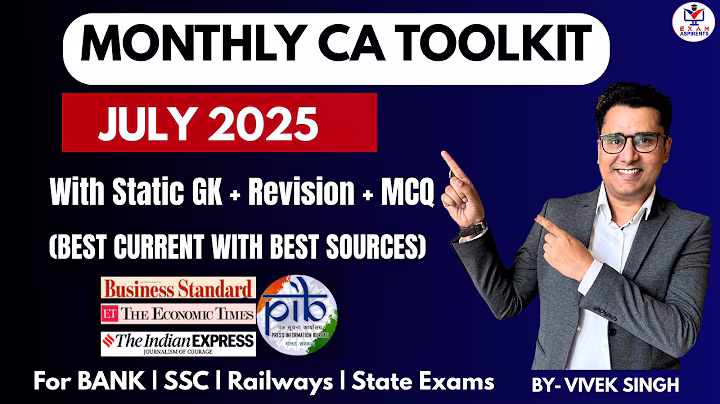 Monthly CA Toolkit | Monthly Current affairs 2025 | JULY  2025 CA 2025 | By Vivek Singh