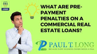 What are pre-payment penalties on a commercial real estate loans?