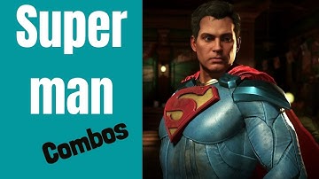Injustice 2; 7 effective Superman Combos that anyone can master