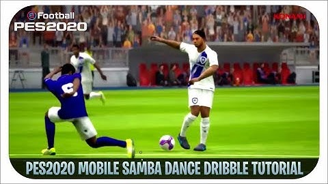 PES 2020 MOBILE • SAMBA DRIBBLE TUTORIAL | CLASSIC & ADVANCED CONTROLS