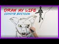 Draw My Life: Coyote Edition