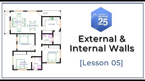 Lesson 05 - External and Internal Walls [ArchiCAD 25 Basics]