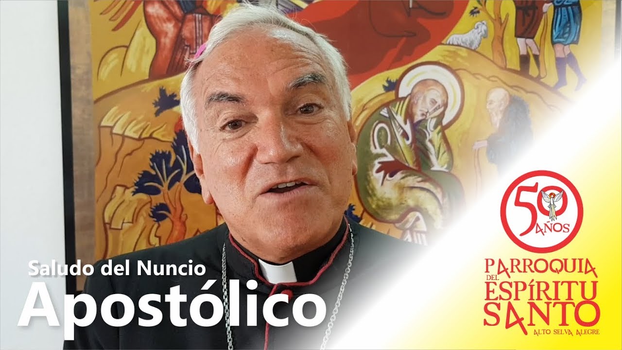 Saludo del Nuncio Apostólico en el Perú en los 50 años de la Parroquia ...