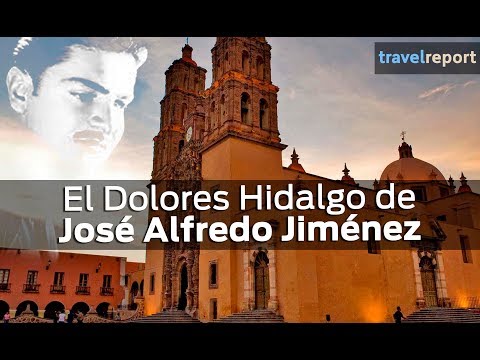 El Dolores Hidalgo de José Alfredo Jiménez