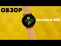 Обзор Herzband SG2 - Смарт-часы с крутым AMOLED дисплеем