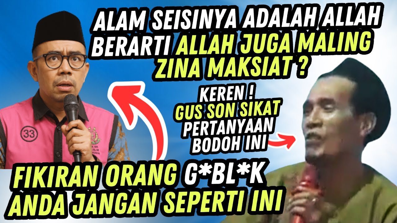 COBA DENGAR 1 MENIT SAJA - ALLAH ZINA? ALLAH MAKSIAT? JAWABAN GUS MUKHLASON ROSYID BIKIN ANDA TOBAT