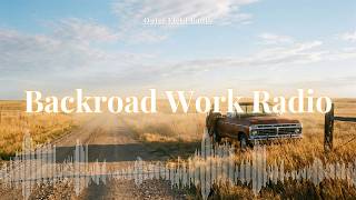 Backroad Work Radio | Relaxed Country Chill for Steady Hands &amp; Open Roads