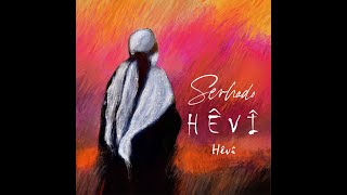 Serhado - Hêvî (official audio)