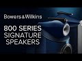 BEST of the BEST! Bowers &amp; Wilkins 800 Series Signature | NEW Componentry &amp; Finishes 801 D4 &amp; 805 D4