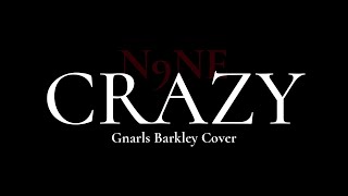N9NE - CRAZY (Cover Session) Gnarls Barkley