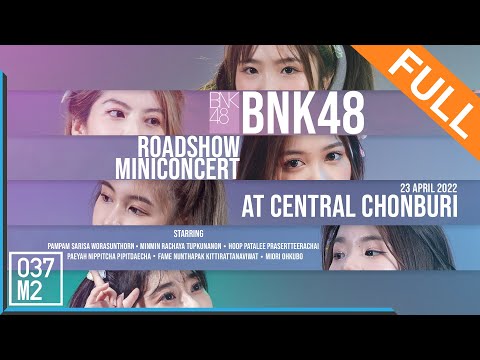 220423 BNK48 @ BNK48 11th Single Sayonara Crawl Roadshow, Central Chonburi [Full Fancam 5K 60p]