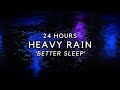 Heavy Rain for FAST Sleep - Stop Insomnia with 24 Hours of Rain Sounds