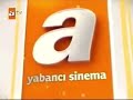 ATV Yabancトア Sinema Jeneriト殃 2012 3 Eylテシl 2013 ATV Yabancトア Sinema Jeneriト殃 2012 3 Eylテシl 2013