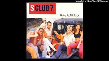 S Club 7 - Bring It All Back