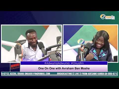 One on one with Avraham Ben Moshe on Adwuma Adwuma with Felicia Osei