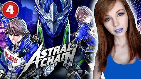 ASTRAL CHAIN - Part 4 | Let