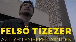 Felső Tízezer - Az ilyen emberek, mint én chords