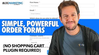 How To Create Powerful Order Forms Simply (Without Needing A Shopping Cart)