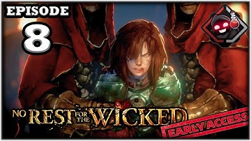 Mukluk Plays No Rest for the Wicked (Early Access) Part 8