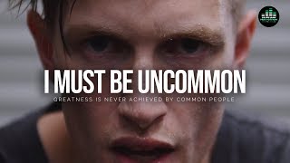 If You're An Uncommon Human Being - WATCH THIS! Motivational Video