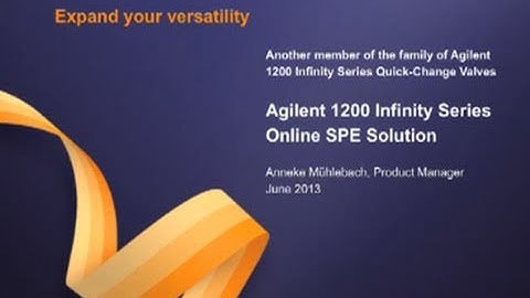 Agilent Seminar at HPLC 2013: "Online SPE solution" - A. Mühlebach