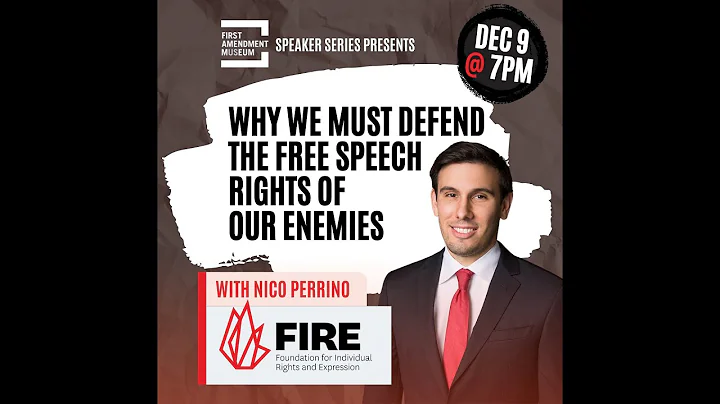 "Why We Must Defend the Free Speech Rights of Our Enemies" with Nico Perrino