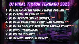 DJ MALAM MASIH MUDA X KU HAMIL DULUAN || DJ VIRAL TIK TOK TERBARU 2023