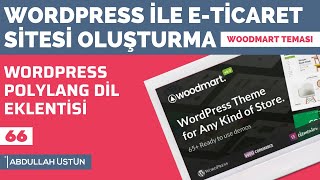 WordPress Dil Ekleme - Polylang - Çok Dilli Wordpress - Woodmart Teması