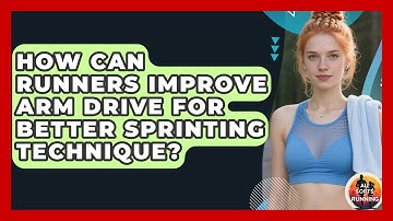 How Can Runners Improve Arm Drive For Better Sprinting Technique? - All Sorts Of Running