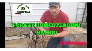 5 Crazy Homestead Hacks