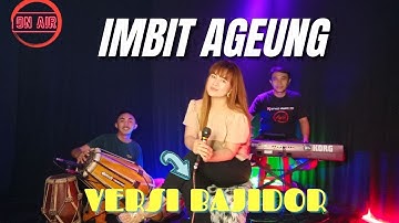 IMBIT AGEUNG BAJIDOR (cover) K-THAJI Production