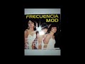 FRECUENCIA MOD -  YO SOY UNA DAMA