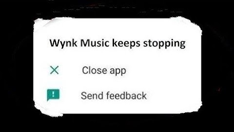 unfortunately wynk music has stopped problem | wynk music keeps stopping