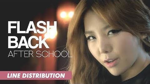 After School (애프터스쿨) - Flashback | Line Distribution