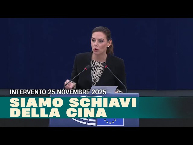 SIAMO SCHIAVI DELLA CINA - Intervento in Plenaria - 25/11/2025